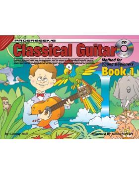 Progressive Classical Guitar Method for Young Beginners - Book 1 - How to Play Guitar for Kids