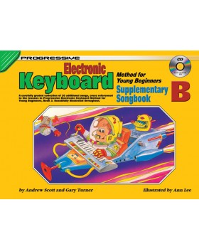 Progressive Electronic Keyboard Method for Young Beginners - Supplementary Songbook B - How to Play Keyboard for Kids