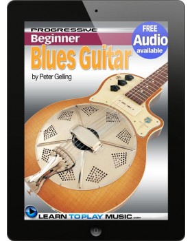 Blues Guitar Lessons for Beginners - Teach Yourself How to Play Guitar (Free Audio Available)