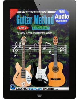 Progressive Guitar Method - Book 2 - Teach Yourself How to Play Guitar (Free Audio Available)