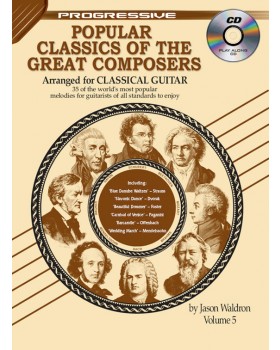 Progressive Popular Classics of the Great Composers - Volume 5 - Teach Yourself How to Play Classical Guitar