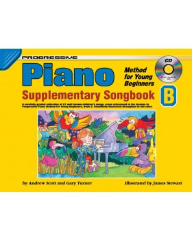 Progressive Piano Method for Young Beginners - Supplementary Songbook B - How to Play Piano for Kids