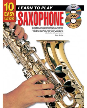 10 Easy Lessons - Learn To Play Saxophone - Teach Yourself How to Play Saxophone