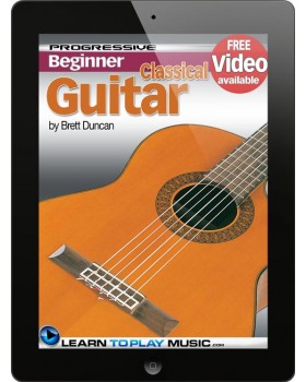 Classical Guitar Lessons for Beginners - Teach Yourself How to Play Guitar (Free Video Available)