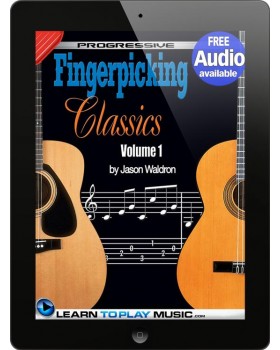 Fingerstyle Guitar Classics Volume 1 - Teach Yourself How to Play Classical Guitar Sheet Music (Free Audio Available)