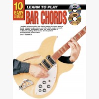 10 Easy Lessons - Learn To Play Bar Chords
